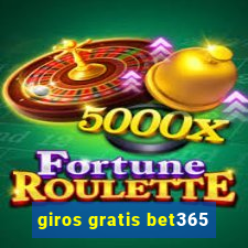 giros gratis bet365