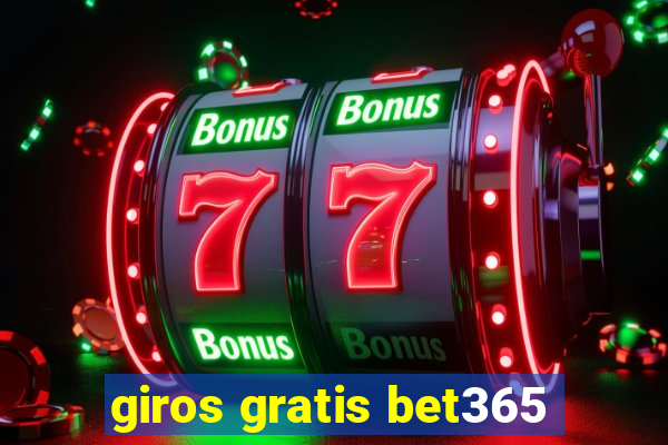 giros gratis bet365