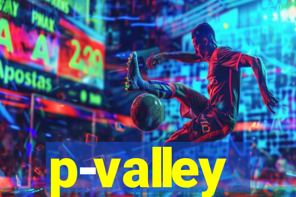 p-valley