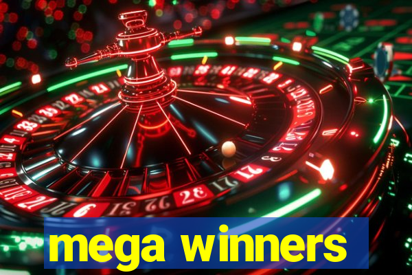 mega winners