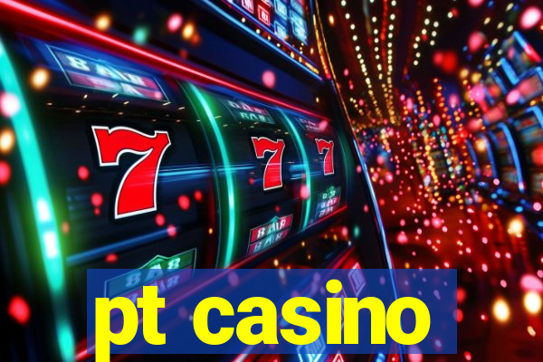 pt casino