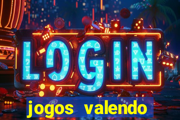 jogos valendo dinheiro online