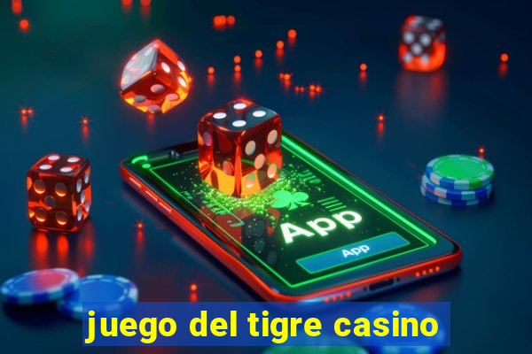 juego del tigre casino