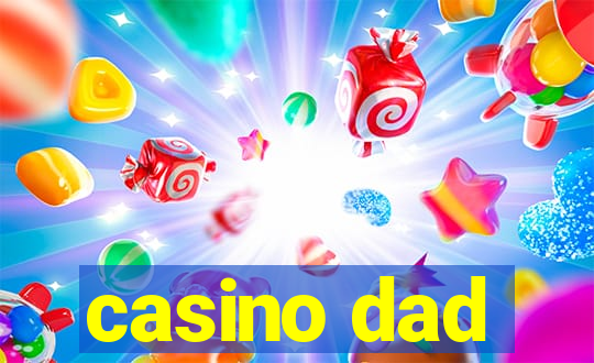 casino dad