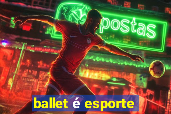 ballet é esporte