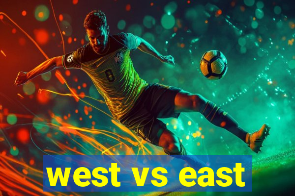 west vs east