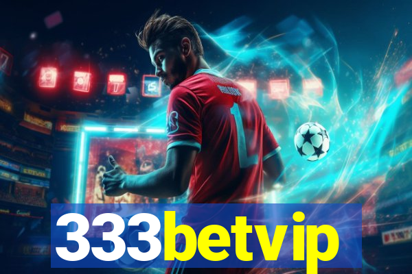 333betvip