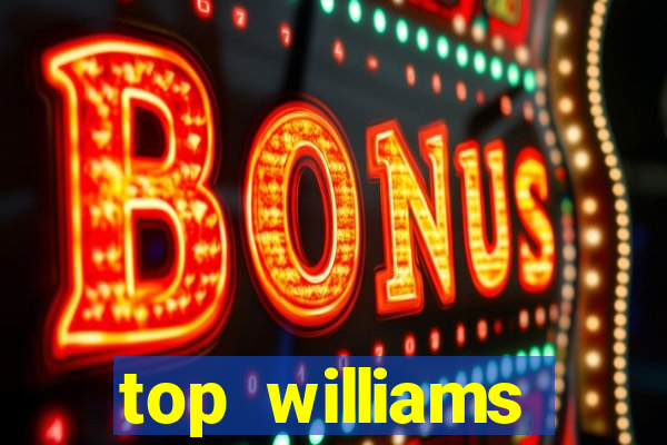 top williams interactive online slot sites