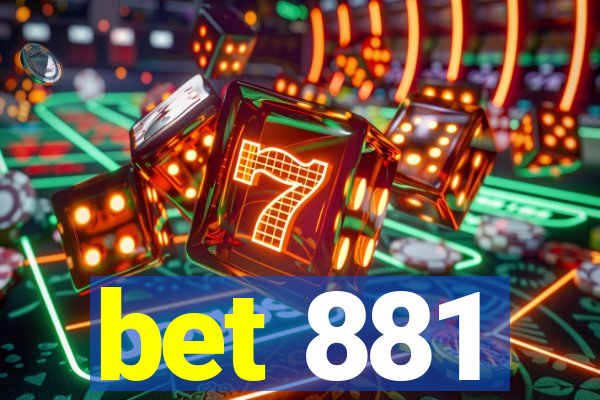 bet 881