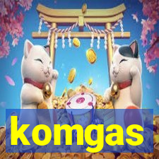 komgas