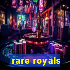 rare royals