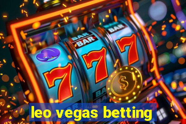 leo vegas betting