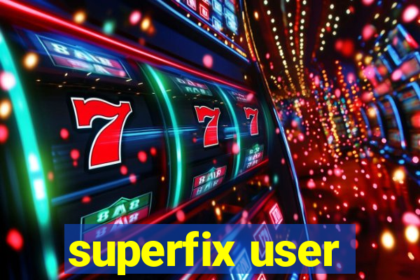 superfix user