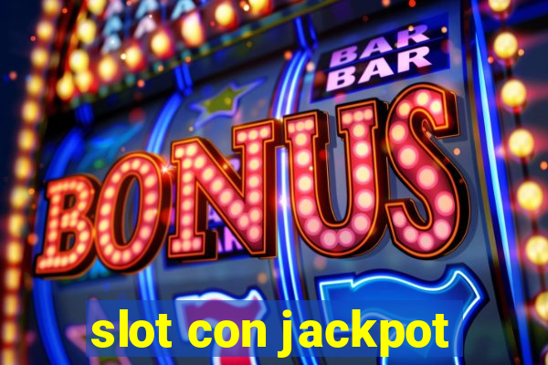 slot con jackpot