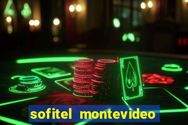 sofitel montevideo casino carrasco