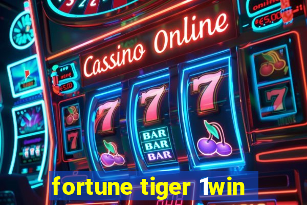 fortune tiger 1win