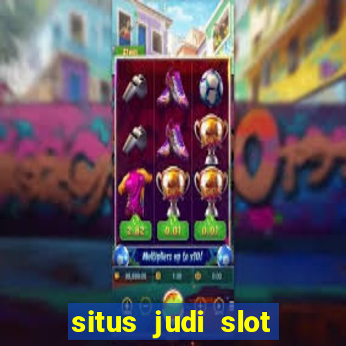 situs judi slot online terpercaya 2023