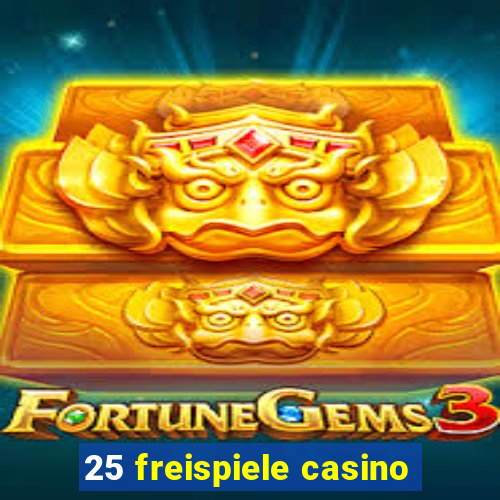 25 freispiele casino