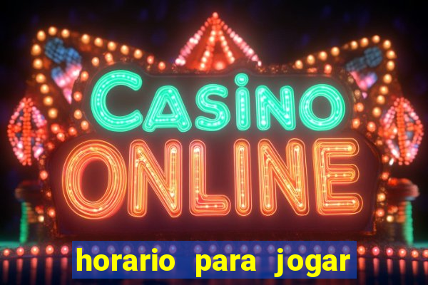 horario para jogar fortune tiger