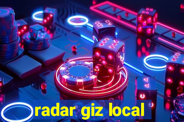 radar giz local