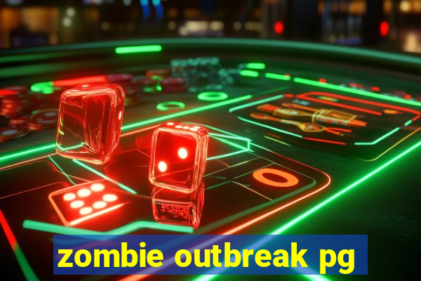 zombie outbreak pg