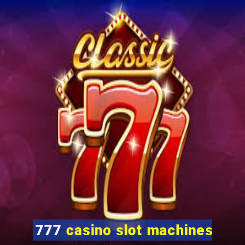 777 casino slot machines