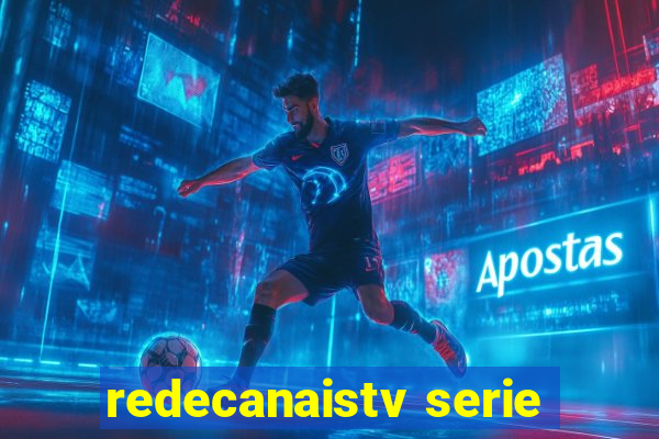 redecanaistv serie