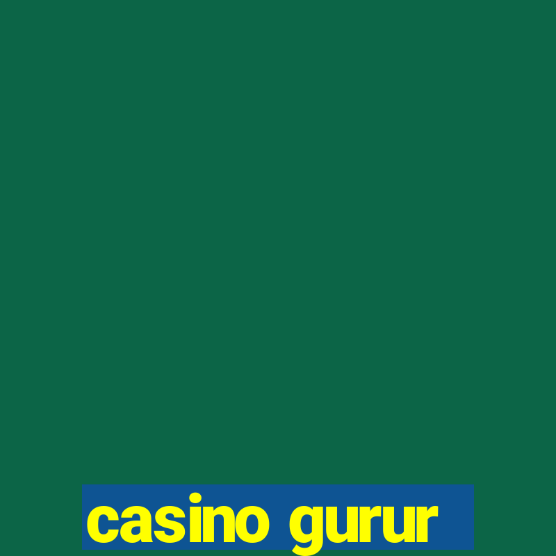 casino gurur