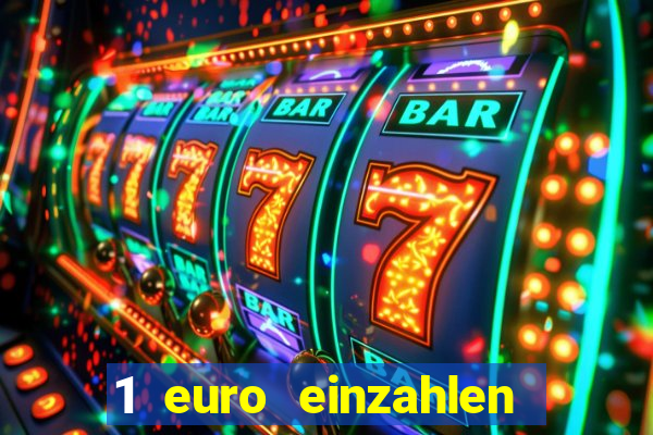 1 euro einzahlen casino 2023