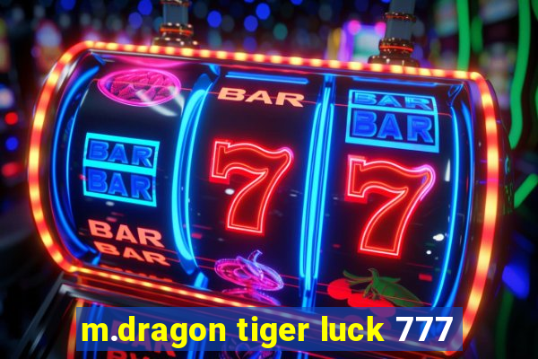 m.dragon tiger luck 777