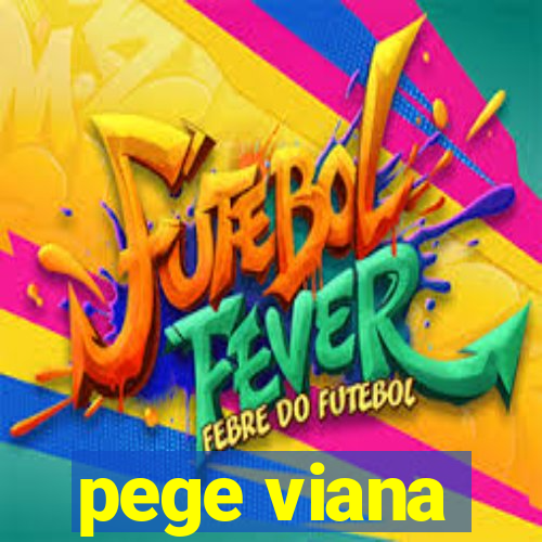 pege viana