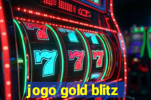 jogo gold blitz