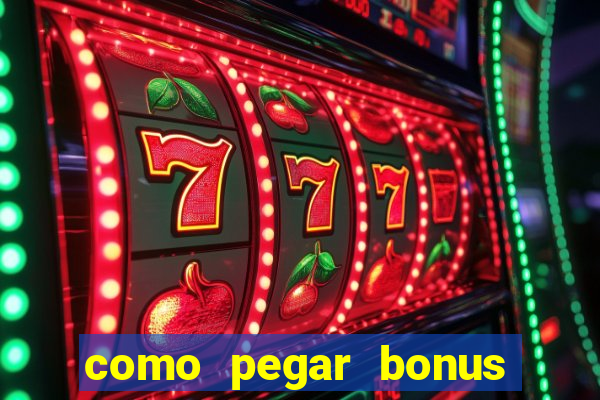 como pegar bonus no fortune tiger