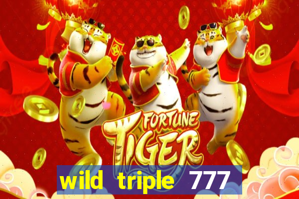 wild triple 777 slots casino