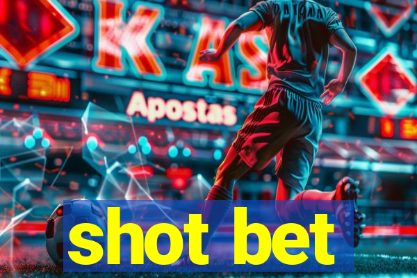 shot bet