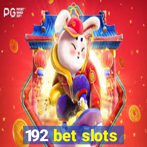 192 bet slots