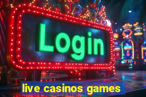 live casinos games