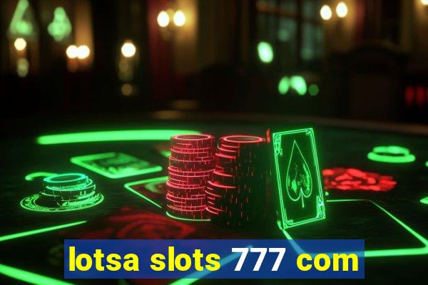 lotsa slots 777 com