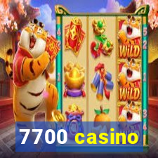 7700 casino