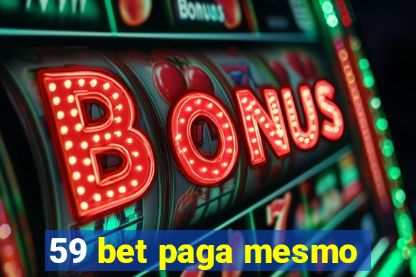 59 bet paga mesmo