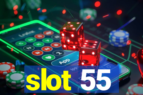 slot 55