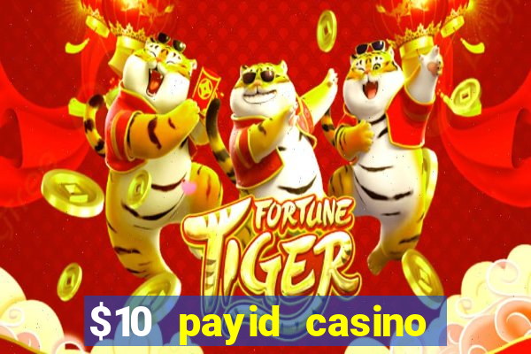 $10 payid casino real money