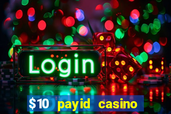 $10 payid casino real money