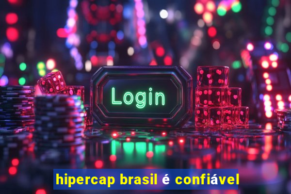 hipercap brasil é confiável