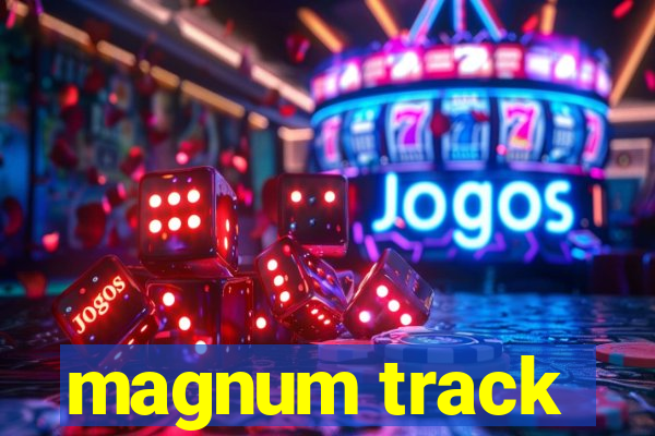 magnum track