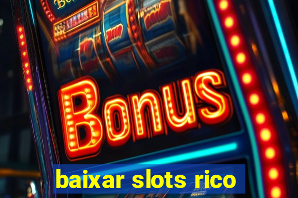 baixar slots rico