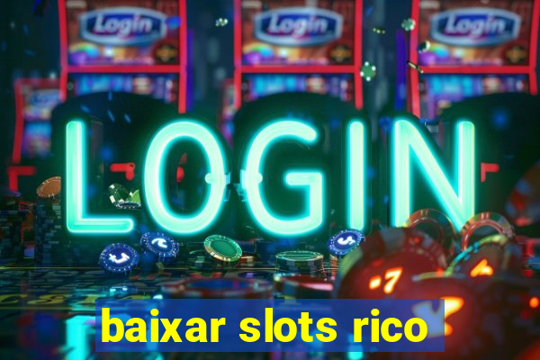 baixar slots rico