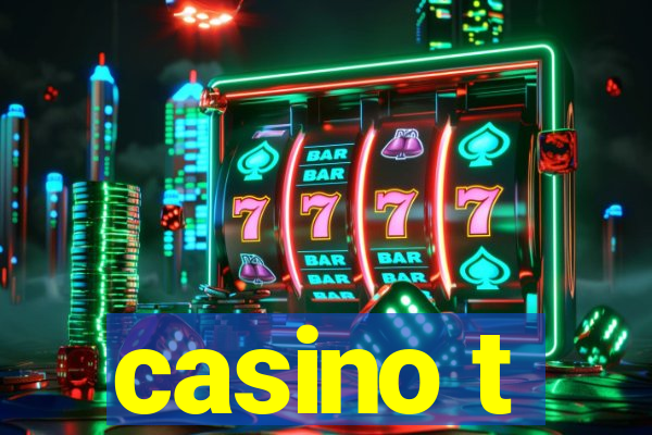 casino t