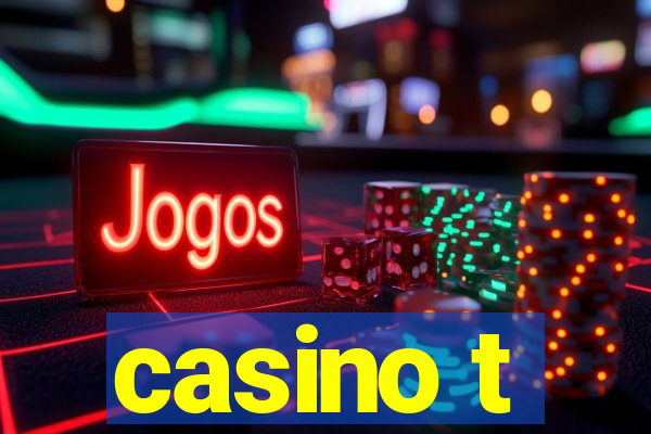 casino t