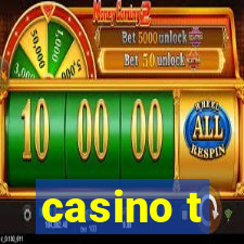 casino t